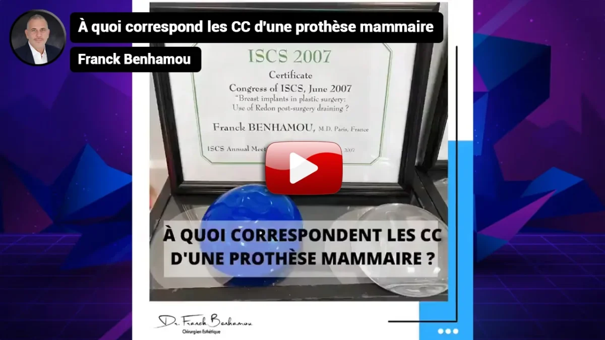 À quoi correspond les CC d'une prothèse mammaire? Dr Franck Benhamou.